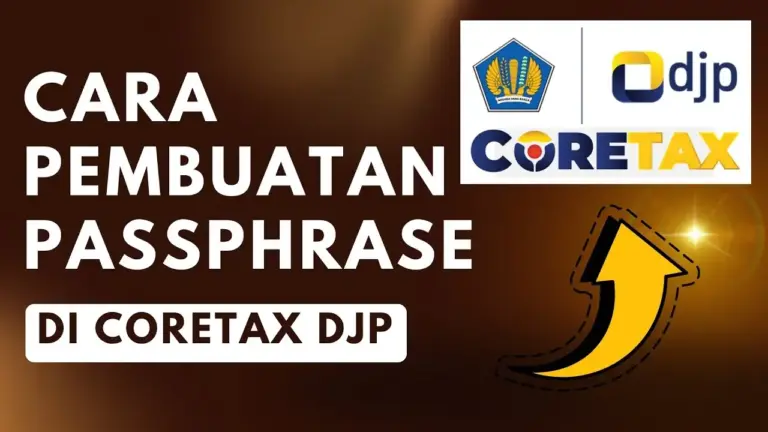 Cara Membuat Passphrase Coretax dan Mengatasi Lupa Passphrase