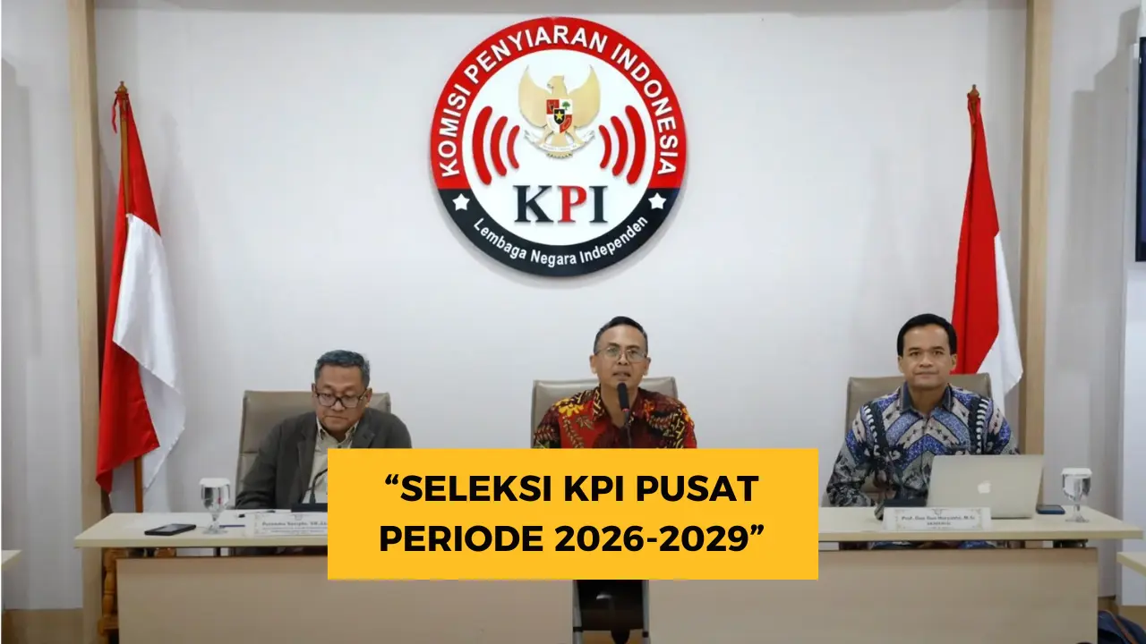 Seleksi KPI Pusat: Pendaftaran Calon Anggota Periode 2026-2029 Hampir Ditutup Seleksi KPI Pusat: Pendaftaran Calon Anggota Periode 2026-2029 Hampir Ditutup