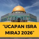50 Ucapan Isra Miraj 2026 yang Menyentuh Hati dan Penuh Doa