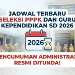 Jadwal Seleksi PPPK Guru dan Tendik Sekolah Rakyat 2026 Terbaru: Pengumuman Administrasi Resmi Ditunda!