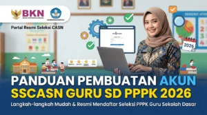 PPPK Guru Sekolah Rakyat 2026: Panduan Bikin Akun SSCASN